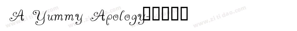 A Yummy Apology字体转换